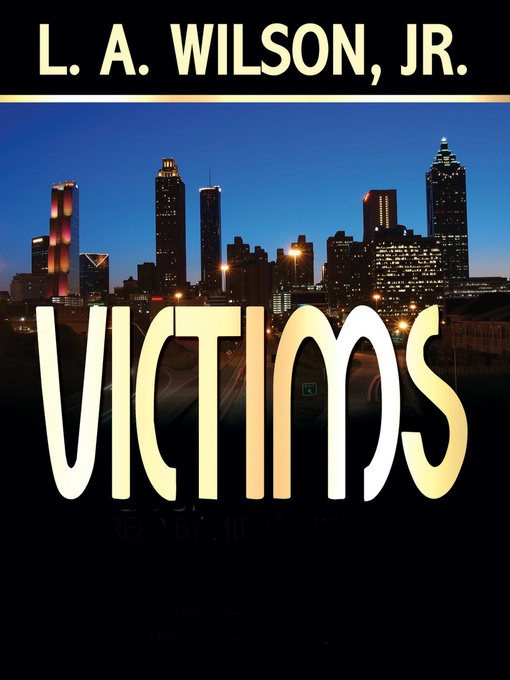 Title details for Victims by L. A. Wilson, Jr. - Available